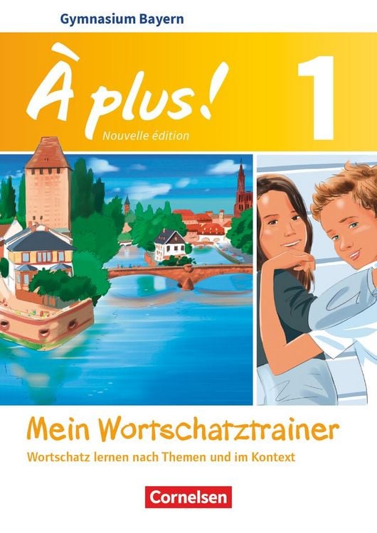 Produktbild: &Agrave; plus ! - Franz&ouml;sisch als 1. und 2. Fremdsprache - Bayern - Ausgabe ab 2017 - Band 1