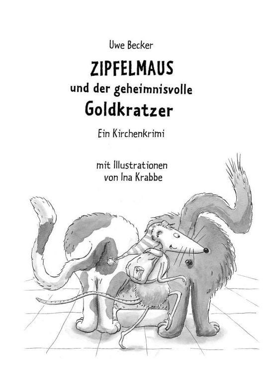 Produktbild: Zipfelmaus und der geheimnisvolle Goldkratzer &ndash; Ein Kirchenkrimi