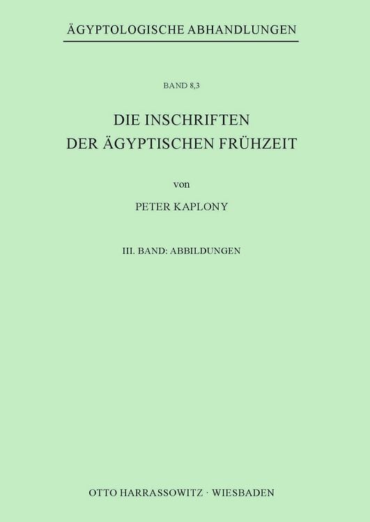 Produktbild: Die Inschriften der &Auml;gyptischen Fr&uuml;hzeit