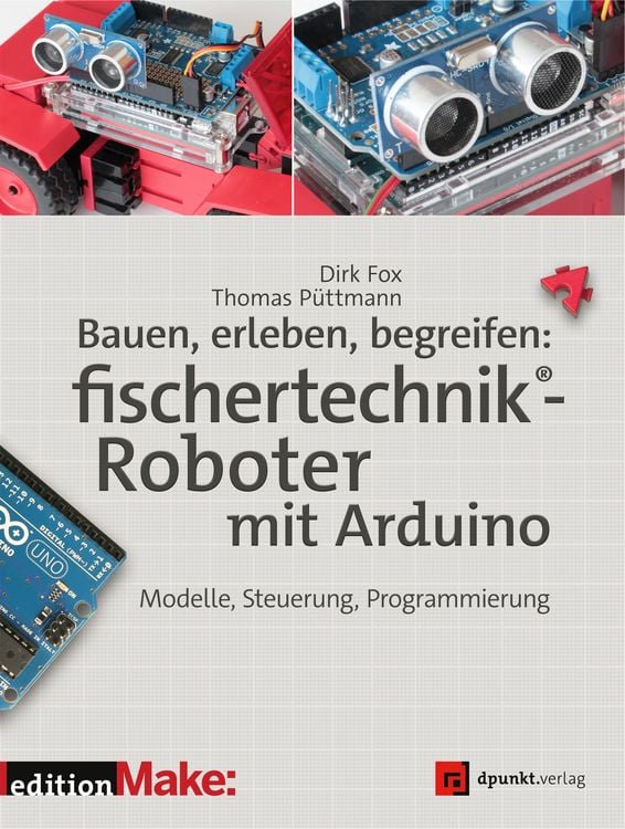 Bild vom Artikel Bauen, erleben, begreifen: fischertechnik®-Roboter mit Arduino vom Autor Dirk Fox