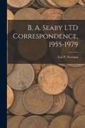 Produktbild: B. A. Seaby LTD Correspondence, 1955-1979