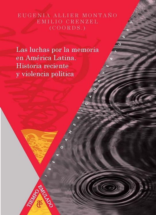 Produktbild: Las luchas por la memoria en Am&eacute;rica Latina : historia reciente y violencia pol&iacute;tica