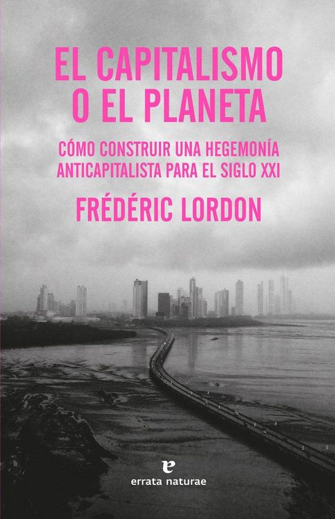 Produktbild: El capitalismo o el planeta : c&oacute;mo construir una hegemon&iacute;a anticapitalista para el siglo XXI