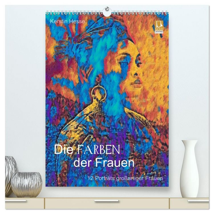 Produktbild: Die FARBEN der Frauen - 12 Portr&auml;ts gro&szlig;artiger Frauen (hochwertiger Premium Wandkalender 2026 DIN A2 hoch), Kunstdruck in Hochglanz