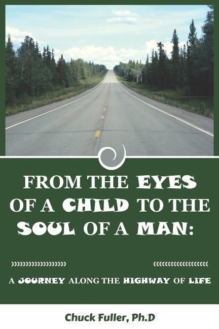 Produktbild: From the Eyes of a Child to the Soul of a Man: A Journey along the Highway of Life