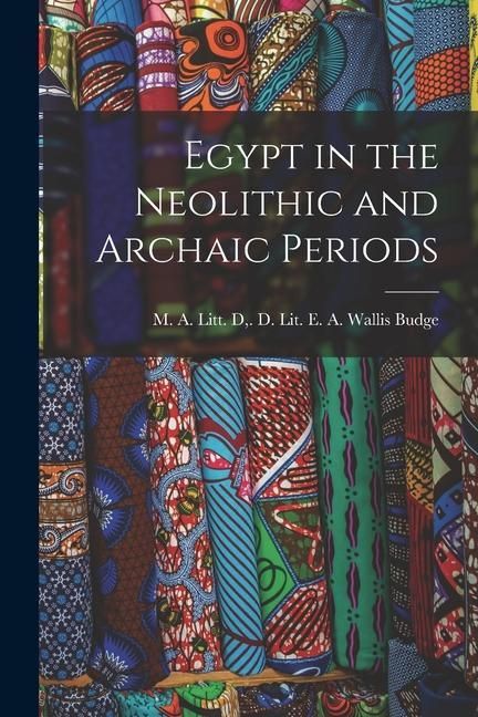 Produktbild: Egypt in the Neolithic and Archaic Periods