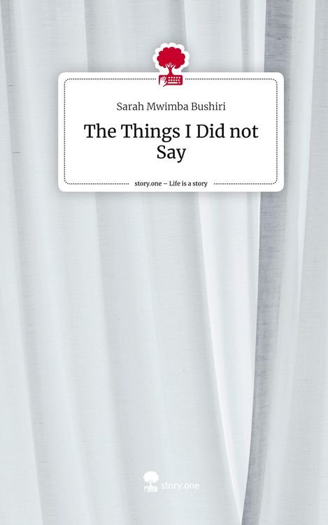 Produktbild: The Things I Did not Say. Life is a Story - story.one