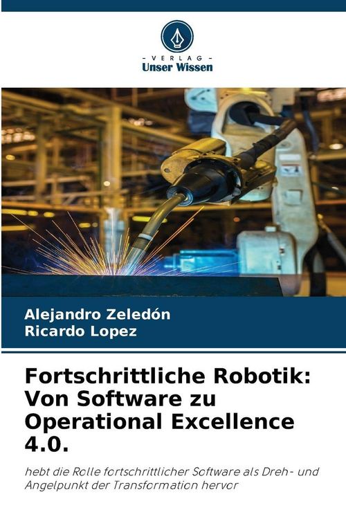 Produktbild: Fortschrittliche Robotik: Von Software zu Operational Excellence 4.0.