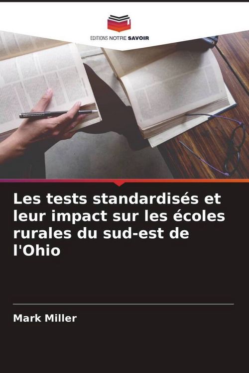 Produktbild: Les tests standardis&eacute;s et leur impact sur les &eacute;coles rurales du sud-est de l'Ohio