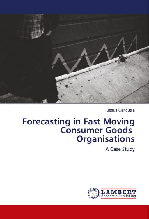 Produktbild: Forecasting in Fast Moving Consumer Goods Organisations