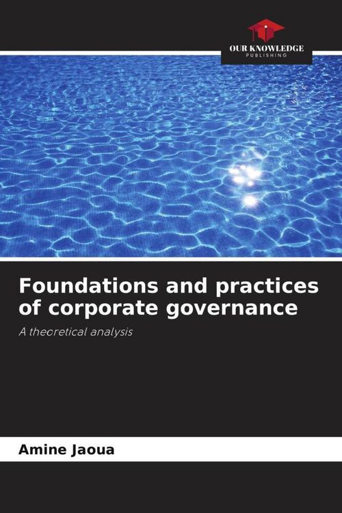 Produktbild: Foundations and practices of corporate governance
