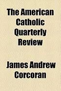 Produktbild: The American Catholic Quarterly Review