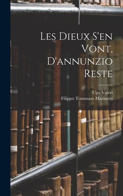 Produktbild: Les Dieux S'en Vont, D'annunzio Reste