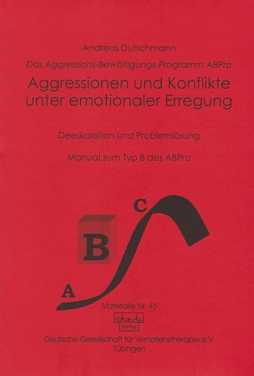 Produktbild: Das ABPro - Aggressions-Bewältigungs-Programm / Aggressionen und Konflikte unter emotionaler Erregung