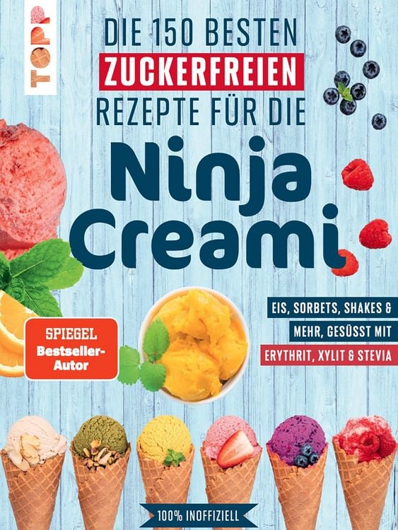 Produktbild: Die 150 besten zuckerfreien Rezepte f&uuml;r die Ninja Creami
