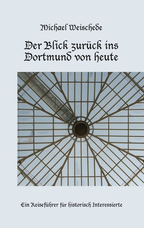 Produktbild: Der Blick zur&uuml;ck ins Dortmund von heute