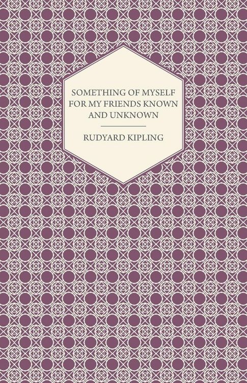 Produktbild: Something of Myself for My Friends Known and Unknown