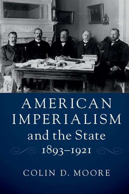 Produktbild: American Imperialism and the State, 1893-1921