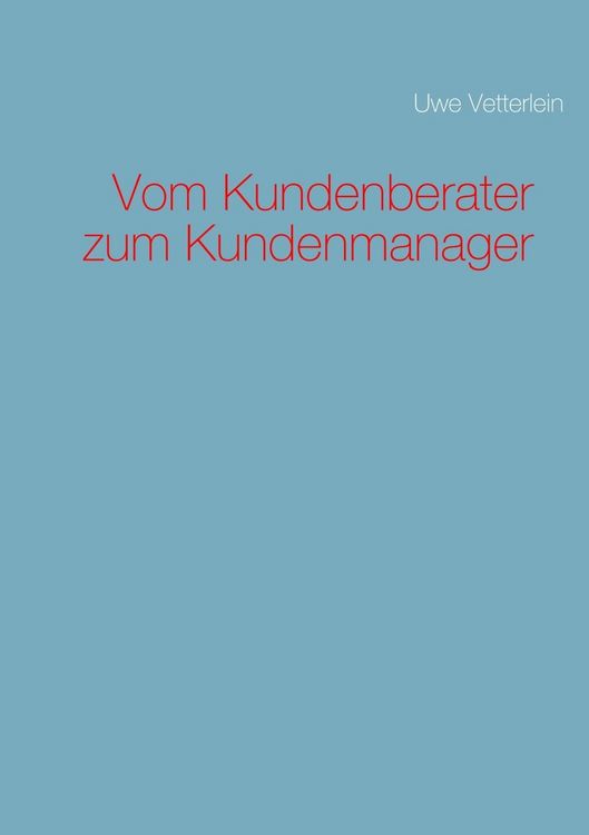 Produktbild: Vom Kundenberater zum Kundenmanager