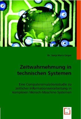 Produktbild: Geiger, S: Zeitwahrnehmung in technischen Systemen