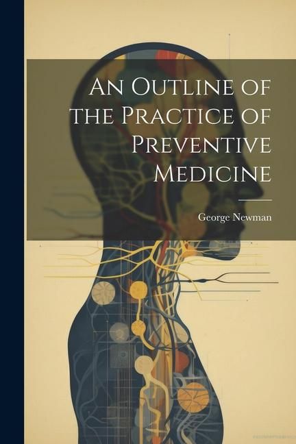 Produktbild: An Outline of the Practice of Preventive Medicine
