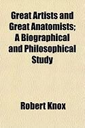 Produktbild: Great Artists and Great Anatomists; A Biographical and Philosophical Study