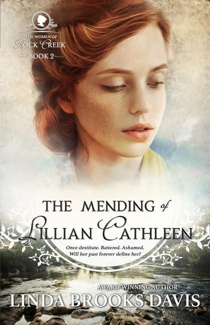 Produktbild: The Mending of Lillian Cathleen: The Women of Rock Creek - Book 2
