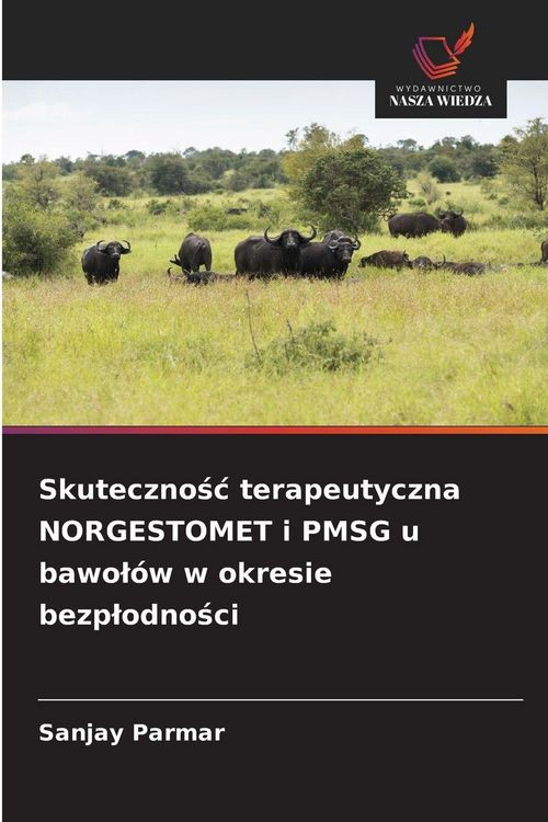Produktbild: Skuteczno&iquest;&iquest; terapeutyczna NORGESTOMET i PMSG u bawo&iquest;&oacute;w w okresie bezp&iquest;odno&iquest;ci