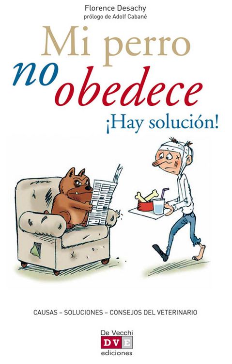 Produktbild: Mi perro no obedece &iexcl;Hay soluci&oacute;n!