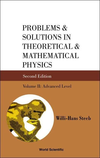 Produktbild: Problems and Solutions in Theoretical and Mathematical Physics - Volume II: Advanced Level (Second Edition)