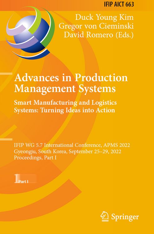 Produktbild: Advances in Production Management Systems. Smart Manufacturing and Logistics Systems: Turning Ideas into Action
