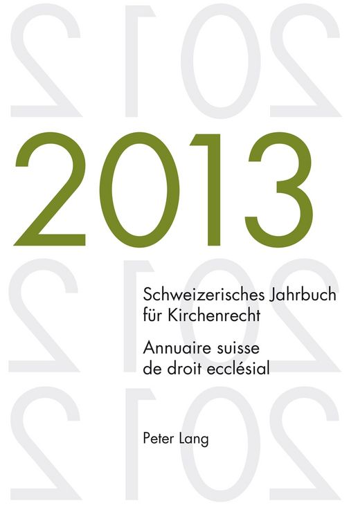 Produktbild: Schweizerisches Jahrbuch f&uuml;r Kirchenrecht. Bd. 18 (2013) / Annuaire suisse de droit eccl&eacute;sial. Vol. 18 (2013)