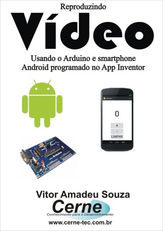 Produktbild: Reproduzindo V&iacute;deo Usando O Arduino E Smartphone Android Programado No App Inventor