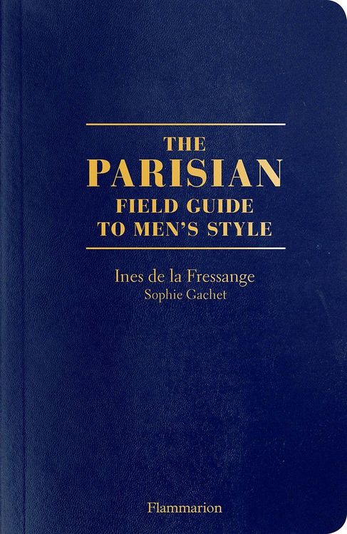 Produktbild: The Parisian Field Guide to Men's Style