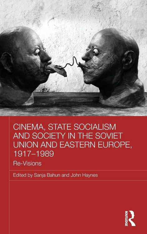 Produktbild: Cinema, State Socialism and Society in the Soviet Union and Eastern Europe, 1917-1989