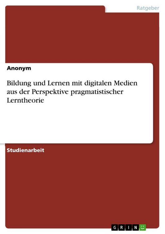 Produktbild: Bildung und Lernen mit digitalen Medien aus der Perspektive pragmatistischer Lerntheorie