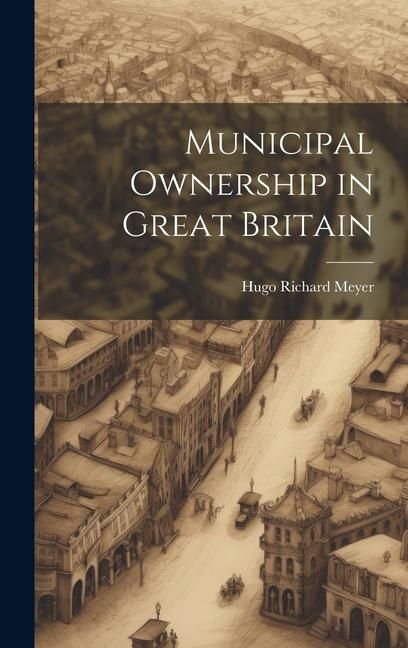 Produktbild: Municipal Ownership in Great Britain