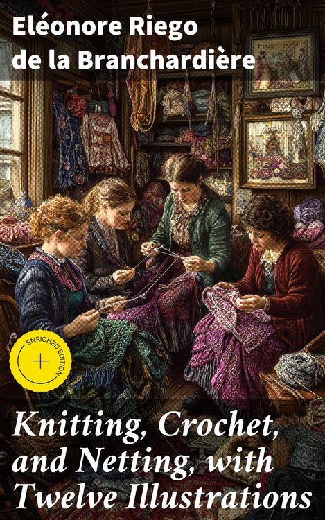 Produktbild: Knitting, Crochet, and Netting, with Twelve Illustrations