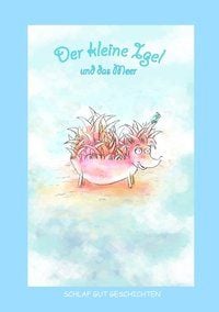 Produktbild: Schlaf gut Geschichten / Der kleine Igel und das Meer