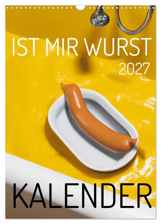 Produktbild: Ist mir Wurst Kalender (Wandkalender 2027 DIN A3 hoch), CALVENDO Monatskalender