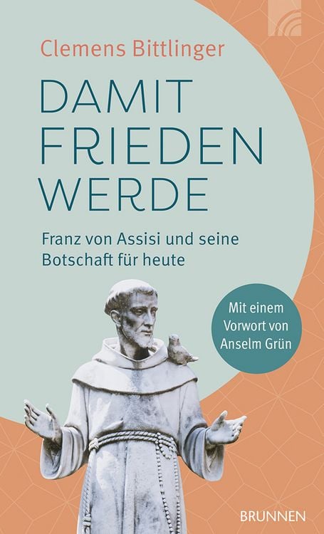 Produktbild: Damit Frieden werde - Franz von Assisi und seine Botschaft f&uuml;r heute