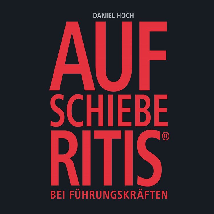 Produktbild: Aufschieberitis&reg;