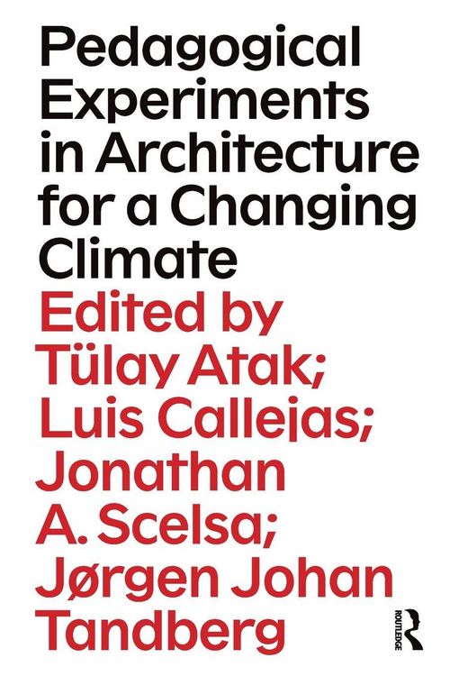 Produktbild: Pedagogical Experiments in Architecture for a Changing Climate