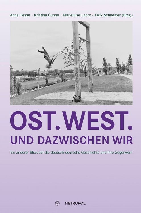 Produktbild: Ost. West. Und dazwischen wir