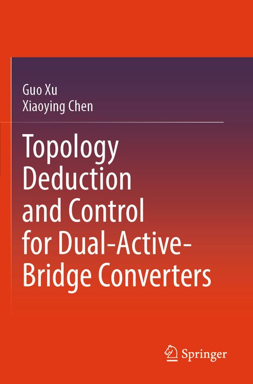 Produktbild: Topology Deduction and Control for Dual-Active-Bridge Converters