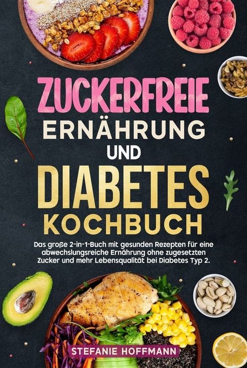 Produktbild: Zuckerfreie Ern&auml;hrung und Diabetes Kochbuch