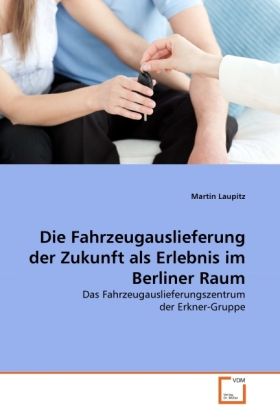 Produktbild: Laupitz, M: Fahrzeugauslieferung der Zukunft als Erlebnis im