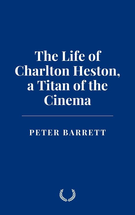 Produktbild: The Life of Charlton Heston: a Titan of the Cinema