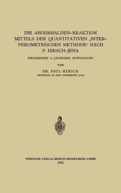 Produktbild: Die Abderhalden-Reaktion mittels der Quantitativen "Interferometrischen Methode" nach P. Hirsch-Jena