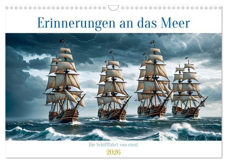 Produktbild: Erinnerungen an das Meer. Die Schifffahrt von einst (Wandkalender 2026 DIN A3 quer), CALVENDO Monatskalender